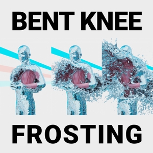 Bent Knee – Frosting