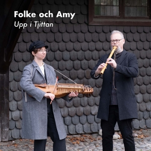 Folke Och Amy – Upp I Tjittan