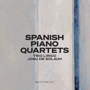 Trio Lirico – Casas & Zurron: Spanish Piano Quartets