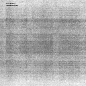 Beltran, John – Hallo Androiden