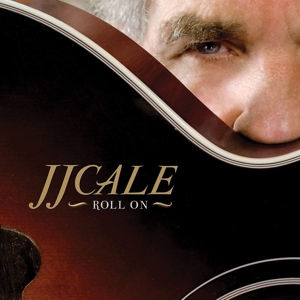 Cale, Jj – Roll On