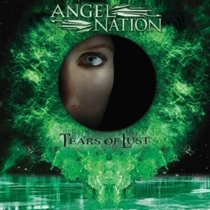 Angel Nation – Tears of Lust (2022 Reissue)