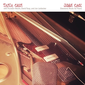 Chen, Tania – John Cage: Electronic Music For Piano