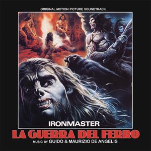 Guido & Maurizio De Angelis – Ironmaster La Guerra Del Ferro