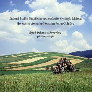 Hcm Petra Galecky & Ondreja Molotu – Spod Pol'any a Javoriny Zneju
