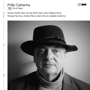 Catherine, Philip – 75 (Live At Flagey)