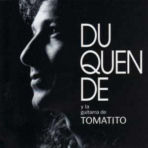 Duquende – Duquende Y La Guitarra De Tomatito