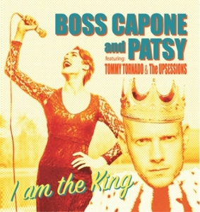 Boss Capone & Patsy – 7-I Am the King