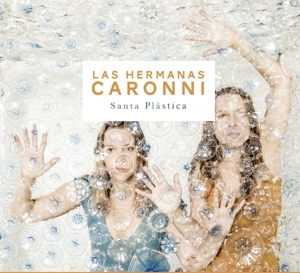 Las Hermanas Caronni – Santa Plastica