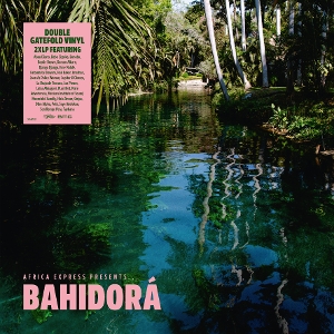 V/A – Africa Express Presents... Bahidora