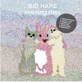 Big Hare – Evening Rites (10")