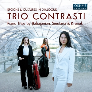Trio Contrasti – Babadjanian, Krenek & Smetana: Epochs & Cultures In Dialogue
