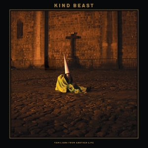 Kind Beast – Familiars From Another Life