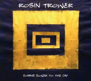 Trower, Robin – Coming Closer To the Day