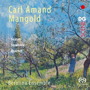 Berolina Ensemble – Carl Amand Mangold: Septet - Serenade - Quartet