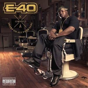E-40 – Sharp On All 4 Corners: Corner 2