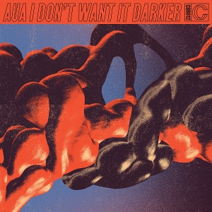 Aua – I Don't Want It Darker