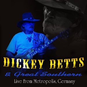 Betts, Dickey – Live At Metropolis Munich