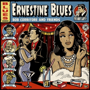 Bob Corritore & Friends – Ernestine Blues