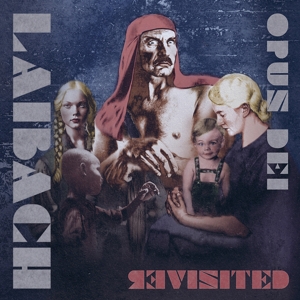 Laibach – Opus Dei Revisted