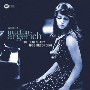 Argerich, Martha – Chopin: the Legendary 1965 Rec