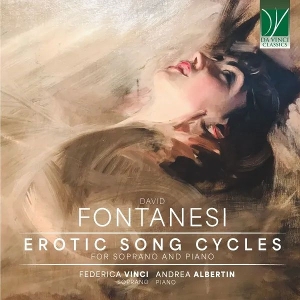 Vinci, Federica & Andrea Albertin – Fontanesi: Erotic Song Cycles, For Soprano and Piano