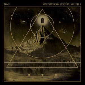 Tons – Musinee Doom Session Vol.1