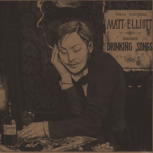Elliott, Matt – Drinking Songs