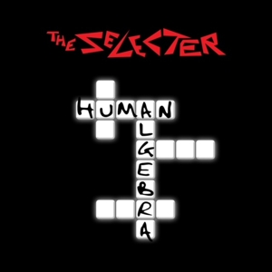 Selecter – Human Algebra