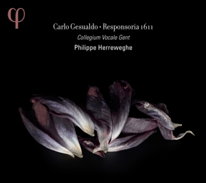 Collegium Vocale Gent & Philippe Herreweghe – Carlo Gesualdo: Responsoria 1611