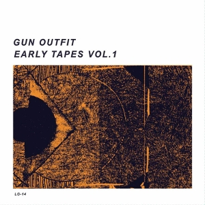 Gun Outfit – Early Tapes Vol. 1