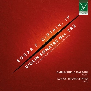 Baldini, Emmanuele & Lucas Thomazinho – Edgar F. Girtain, Iv: Violin Sonatas Nos 1 & 2