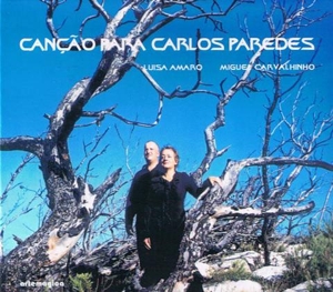Amaro, Luisa & Miguel Carvalhinho – Cancao Para Carlos Paredes