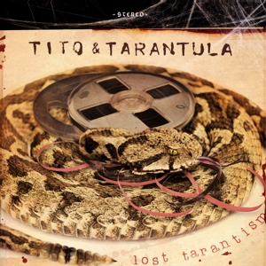 Tito & Tarantula – Lost Tarantism