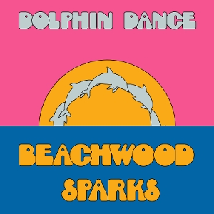 Beachwood Sparks – Dolphin Dance Remix '12
