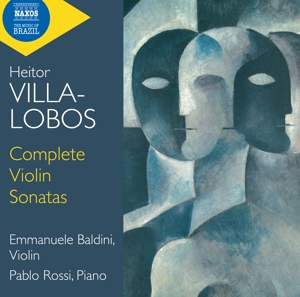Baldini, Emmanuele & Pablo Rossi – Villa-Lobos: Complete Violin Sonatas