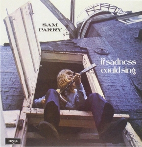 Parry, Sam – If Sadness Could Sing