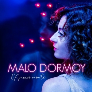 Dormoy, Malo – L'amour Monte