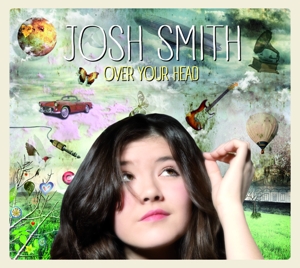 Josh Smith – Over Your Head