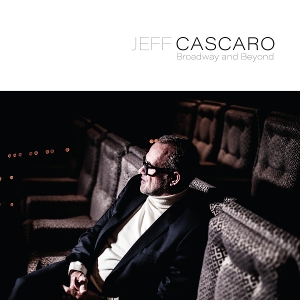 Cascaro, Jeff – Broadway and Beyond