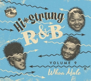 V/A – Hi-Strung R&B Vol.9: Whoa Mule