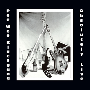 Pee Wee Bluesgang – Absolutely Live