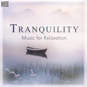 V/A – Tranquility - Music For Relaxation