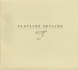 Flatline Skyline – All Sound/No Vision