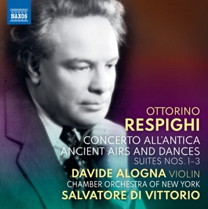 Alogna, Davide – Respighi: Concerto All'antica/Ancient Airs and Dances