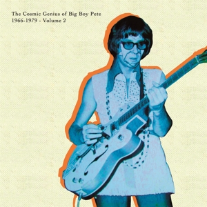 Big Boy Pete – Cosmic Genius of Big Boy Pete Vol.2