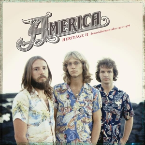America – Heritage Ii: Demos/Alternate Takes 1971-1976