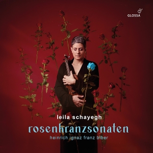 Schayegh, Leila & La Centifolia – Heinrich Ignaz Franz Biber: Rosenkranzsonaten