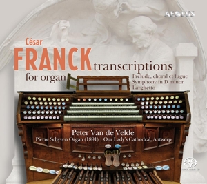 Velde, Peter Van De – Franck Transcriptions For Organ