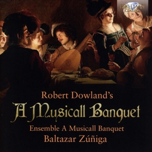 Baltazar Zuniga – Dowland: a Musicall Banquet